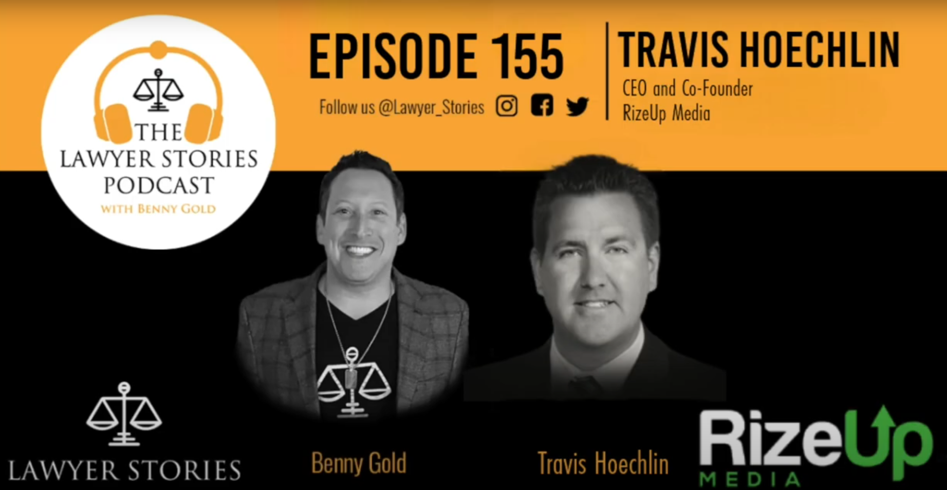 The Lawyer Stories Podcast Episode 155 - CEO of RizeUp Media in Southern California Gets Results For Your Law-img